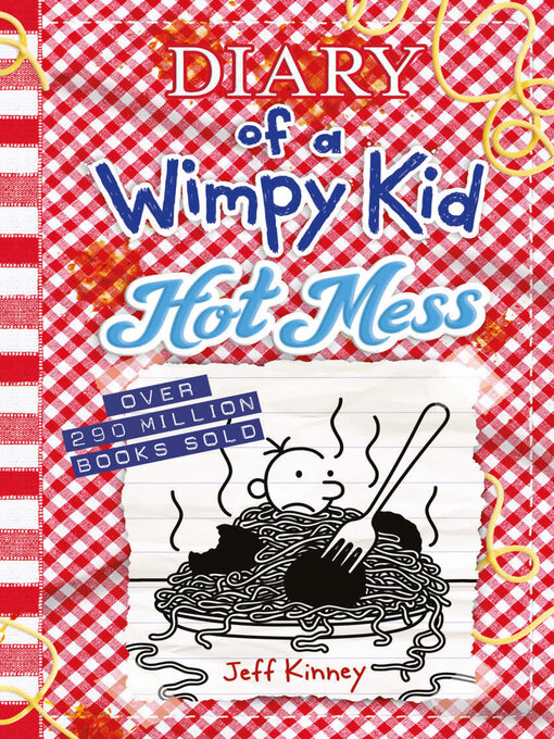 Title details for Hot Mess by Jeff Kinney - Available